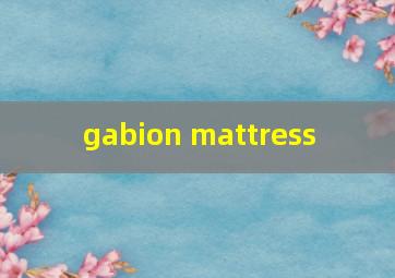  gabion mattress